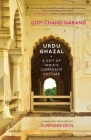 The Urdu Ghazal: A Gift of India's Composite Culture By Gopi Chand Narang, Surinder Deol Cover Image