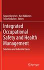 Integrated Occupational Safety and Health Management: Solutions and Industrial Cases Cover Image