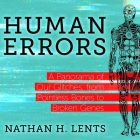 Human Errors: A Panorama of Our Glitches, from Pointless Bones to Broken Genes Cover Image