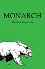 Monarch By Heather Bourbeau Cover Image