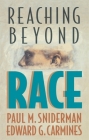 Reaching Beyond Race By Paul M. Sniderman, Edward G. Carmines Cover Image