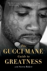 The Gucci Mane Guide to Greatness Cover Image