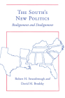 The South's New Politics: Realignment and Dealignment By Robert H. Swansbrough (Editor), David M. Brodsky (Editor) Cover Image