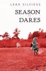 Season of Dares By Leah Silvieus Cover Image