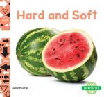 Hard and Soft (Opposites) By Julie Murray Cover Image