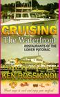 Cruising the Waterfront: Restaurants of Lower Potomac River By Ken Rossignol Cover Image