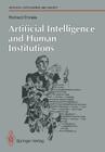 Artificial Intelligence and Human Institutions (Human-Centred Systems) By Richard Ennals Cover Image