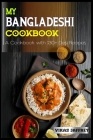My Bangladeshi Cookbook: A Cookbook with 130+Desi Recipes By Farhan Fuad Sadi (Illustrator), Vikas Jaffrey Cover Image