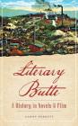 Literary Butte: A History in Novels & Film By Aaron Parrett Cover Image