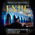 Exile: Portraits of the Jewish Diaspora By Rebecca Gibel (Read by), Tiffany Gabbay (Contribution by), Annika Hernroth-Rothstein Cover Image