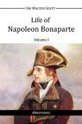 Life of Napoleon Bonaparte I By Walter Scott Cover Image
