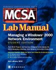 McSa Managing a Windows 2000 Network Environment Lab Manual (Exam 70-218) (Certification Press Study Guides) Cover Image