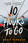 10 Hours to Go By Keely Parrack Cover Image