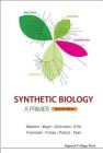 Synthetic Biology - A Primer (Revised Edition) By Paul Simon Freemont (Editor), Richard I. Kitney (Editor) Cover Image