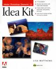 Adobe Photoshop Elements 3.0 Idea Kit [With CDROM] By Lisa Matthews Cover Image