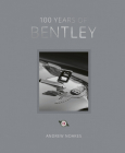 100 Years of Bentley - reissue By Andrew Noakes Cover Image