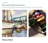 Paint with the Watercolor Masters By Jonathan Stephenson Cover Image