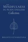The Mindfulness in Plain English Collection By Gunaratana Cover Image