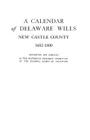 Calendar of Delaware Wills By Colonial Dames of Delaware Cover Image