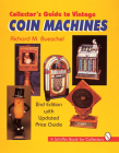 Collector's Guide to Vintage Coin Machines (Schiffer Book for Collectors) Cover Image
