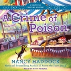 A Crime of Poison By Kitty Hendrix (Read by), Nancy Haddock Cover Image