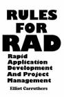 Rules For Rad: Rapid Application Development And Project Management Cover Image