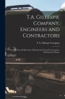 T.A. Gillespie Company, Engineers and Contractors: Water Works and Pipe Lines, Railroad and Tunnel Construction, Hydroelectric Plants. Cover Image