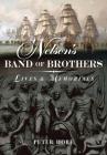 Nelson's Band of Brothers: Lives and Memorials By Peter Hore Cover Image