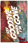 Say Goodbye When I'm Gone By Stephen J. Golds Cover Image
