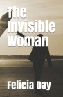 The Invisible Woman By Felicia Day Cover Image