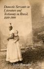 Domestic Servants in Literature and Testimony in Brazil, 1889-1999 By S. Roncador Cover Image