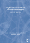 Freight Derivatives and Risk Management in Shipping (Routledge Maritime Masters) By Manolis G. Kavussanos, Dimitris A. Tsouknidis, Ilias D. Visvikis Cover Image