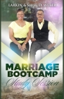 Marriage Bootcamp Study Session: Shape Up Your Marriage Today By Larkin And Shirley Weber Cover Image