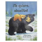 I Love You, Grandpa! ¡Te Quiero, Abuelito! (Spanish Edition) Cover Image