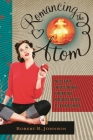 Romancing the Atom: Nuclear Infatuation from the Radium Girls to Fukushima By Robert Johnson Cover Image