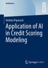 Application of AI in Credit Scoring Modeling (Bestmasters) By Bohdan Popovych Cover Image
