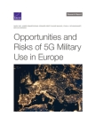 Opportunities and Risks of 5g Military Use in Europe By Mary Lee, James Dimarogonas, Edward Geist Cover Image