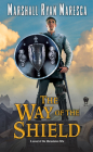 The Way of the Shield (Maradaine Elite #1) By Marshall Ryan Maresca Cover Image