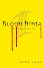 Blood Ninja III: The Betrayal of the Living By Nick Lake Cover Image
