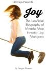Joy: The Unofficial Biography of Miracle Mop Inventor, Joy Mangano By Fergus Mason, Lifecaps (Editor) Cover Image