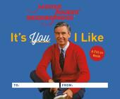 It's You I Like: A Mister Rogers Fill-In Book By Fred Rogers Cover Image