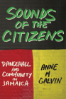 Sounds of the Citizens By Anne M. Galvin Cover Image