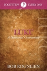 Luke: A Devotional Commentary By Bob Rognlien Cover Image
