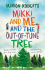 Mikki and Me and the Out-of-Tune Tree By Marion Roberts Cover Image