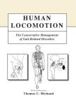 Human Locomotion: The Conservative Management of Gait-Related Disorders By Thomas C. Michaud Cover Image