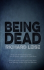 Being Dead By Richard Leise, Carrie Allison-Rolling (Editor), Elizabeth Leggett (Cover Design by) Cover Image