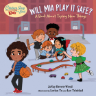 Chicken Soup for the Soul KIDS: Will Mia Play It Safe?: A Book About Trying New Things Cover Image