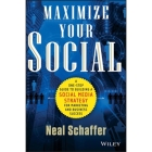 Maximize Your Social: A One-Stop Guide to Building a Social Media Strategy for Marketing and Business Success By Neal Schaffer, Neal Schaffer (Read by) Cover Image