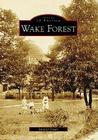 Wake Forest (Images of America) By Jennifer Smart Cover Image