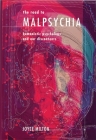 The Road to Malpsychia: Humanistic Psychology and Our Discontents Cover Image
